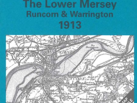 Lower Mersey - Runcorn & Warrington 1913 (The) Online Sale